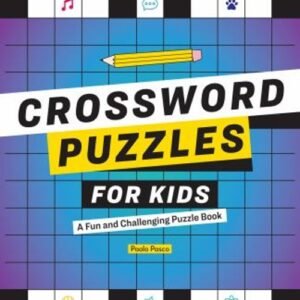 Crossword Puzzles for Kids : A Fun and Challenging Puzzle Book Pa