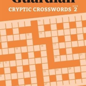The Guardian Cryptic Crosswords 2: A c..., The Guardian