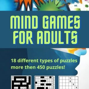 Mind Games For Adults: Variety Stimulating Puzzle Book For Adult