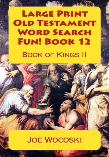LARGE PRINT OLD TESTAMENT WORD SEARCH FUN! BOOK 12: BOOK By Joe Wocoski **NEW**