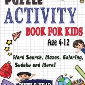 Puzzle Activity Book for kids Age 4-12: Word Search, Mazes, Coloring, Sudoku and