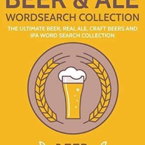 Beer  Ale Wordsearch Collection: The Ultimate Beer, Real Ale, Craft Beer - GOOD