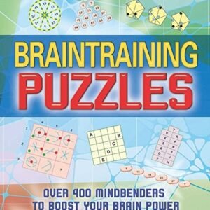 BRAINTRAINING PUZZLES: OVER 400 MINDBENDERS TO BOOST YOUR By Arcturus Publishing