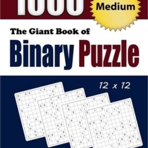 The Giant Book of Binary Puzzle: 1000 Medium (12x12) Puzzles (Paperback or Softb