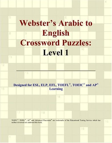 WEBSTER’S ARABIC TO ENGLISH CROSSWORD PUZZLES: LEVEL 1 By Philip M. Parker *NEW*