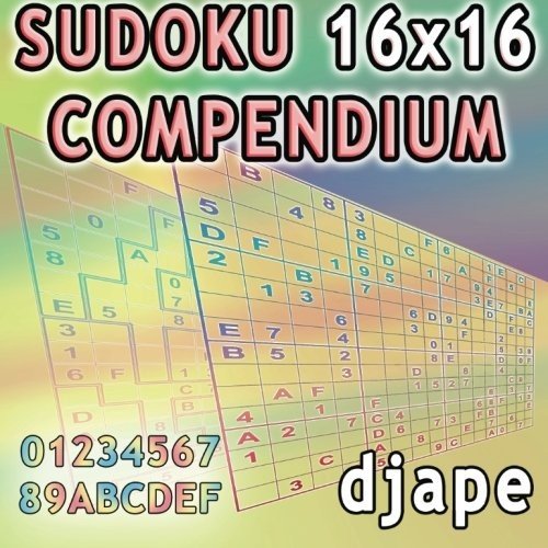 SUDOKU 16X16 COMPENDIUM By Djape **BRAND NEW**
