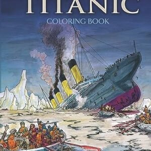 The Titanic Coloring Book (Dover History Coloring Book) - Paperback - GOOD