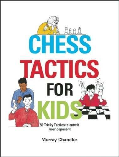 Chess Tactics for Kids – Hardcover By Chandler, Murray – GOOD