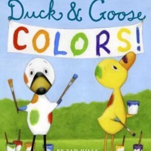 Duck & Goose Colors - Board book By Hills, Tad - GOOD