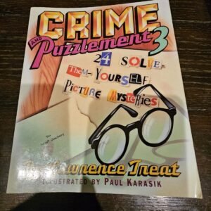 Crime and Puzzlement 3 24 Solve-Them-Youself Picture Mysteries LIKE NEW FLAWLESS