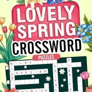 Lovely Spring: Easy Crossword Puzzles for Adults with ... by Brainteaser, Magnus