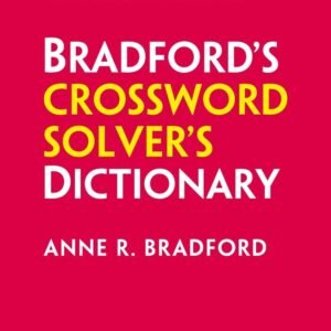 Bradfords Crossword Solvers Dictionary: More Than 330,000 Solutions for Cryptic