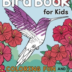 Bird Book for Kids: Coloring Fun and Awesome Facts (A Did You Know? Coloring Boo