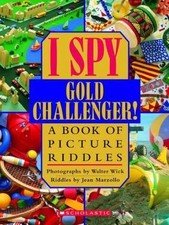 I Spy Gold Challenger: A Book of Picture Riddles by Wick, Walter; Marzollo, Jean