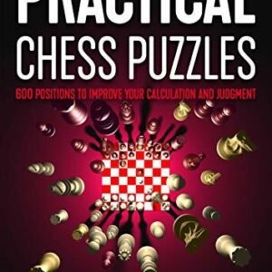 Practical Chess Puzzles: 600 Positions to Impro, Song, Lin, Song..