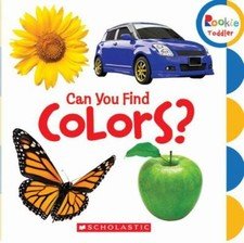 Can You Find Colors? (Rookie Toddler) - Hardcover By Scholastic Inc. - GOOD