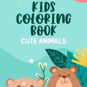 Kids Coloring Book Cute Animals: Coloring Pages of Playful Animal Illustrations,