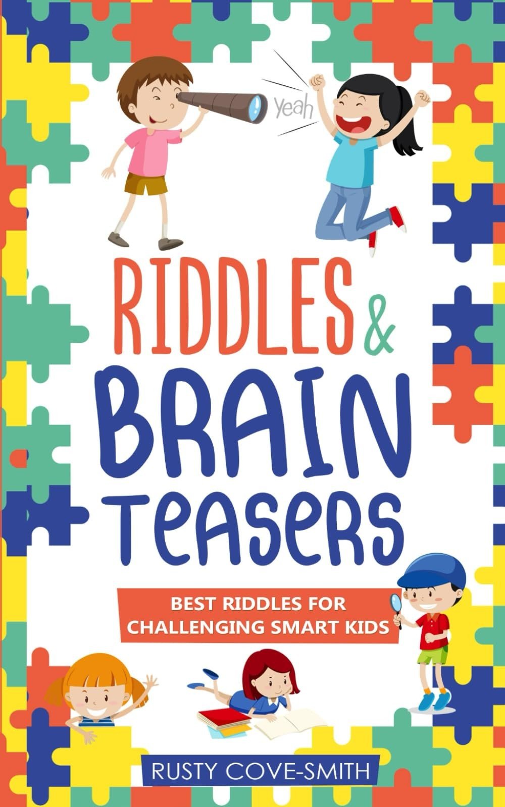 RIDDLES & BRAIN TEASERS: BEST RIDDLES FOR CHALLENGING SMART KIDS (Riddles fo…