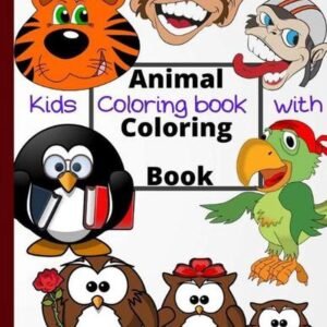 Kids Coloring book with Animal Coloring Book: Cool Coloring For Girls & Boys Age