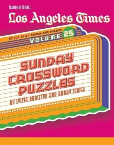 Barry Tunick Sylvia B Los Angeles Times Sunday Crossword Puzzles, Vo (Paperback)