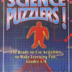 Science Puzzlers! : 150 Ready-To-Use Activities to Make Learning Fun, Grades 4-8
