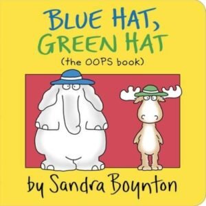 Blue Hat, Green Hat (Boynton on Board) - Board book By Sandra Boynton - GOOD