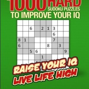 1000 HARD SUDOKU PUZZLES TO IMPROVE YOUR IQ (IQ BOOST By Kalman Toth *Excellent*