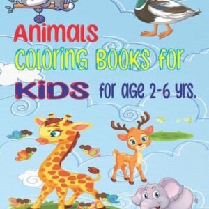 Animals Coloring book: for kids ages 2-6: Cute cartoon animal Coloring book by Z