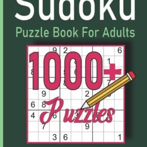 1000+ Sudoku Puzzles for Adults: Easy to Medium Puzzles Book for