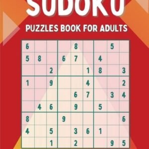 Sudoku Puzzle Book for Adults: Easy to Hard Puzzles with Full Solutions by Rafae