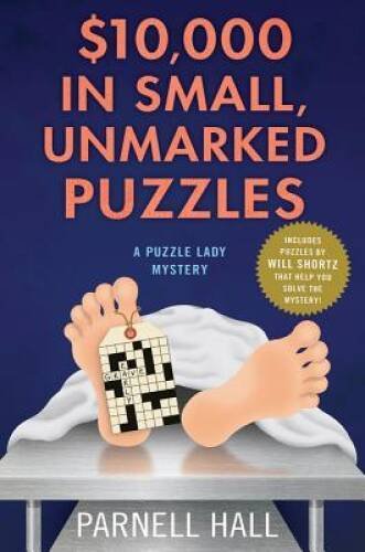 $10,000 in Small, Unmarked Puzzles: A Puzzle Lady Mystery (Puzzle Lady My – GOOD
