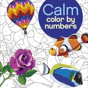 Calm Color by Numbers (Sirius Color by Numbers Collection, 10)