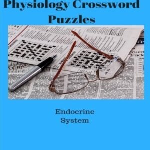 HUMAN ANATOMY AND PHYSIOLOGY CROSSWORD PUZZLES: ENDOCRINE By Evelyn J Biluk NEW