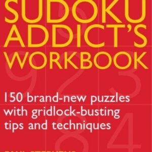 THE SUDOKU ADDICT'S WORKBOOK: 150 BRAND-NEW PUZZLES WITH By Paul Stephens *VG+*