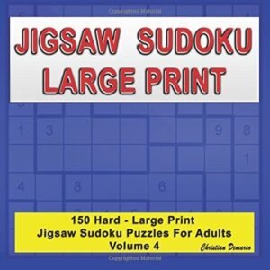JIGSAW SUDOKU LARGE PRINT: 150 HARD LARGE PRINT JIGSAW By Christian Demarco NEW