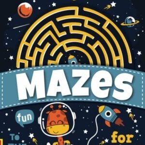 Mazes For Kids Ages 4-8: Maze Activity Book For Kids | More Than 101 Mazes