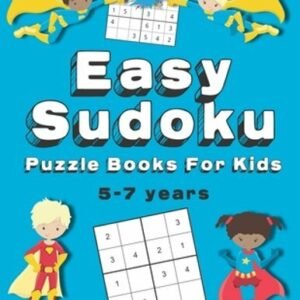 Easy Sudoku Puzzle Books For Kids: 150+ Sudoku Puzzles Ages 5-7 Large Print: New