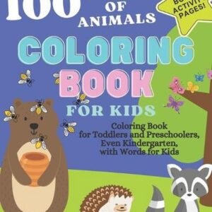 100 Pages of Animals Coloring Book for Kids: Coloring Book for Toddlers & Presch