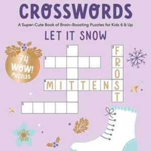 Kindkids Crosswords Let It Snow: A Super-Cute Book of Brain-Boosting Puzzles for