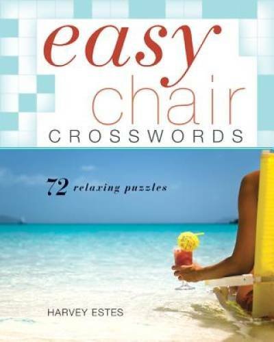 Easy Chair Crosswords: 72 Relaxing Puzzles (Easy Crosswords) – GOOD