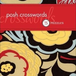 Posh Crosswords: 75 Puzzles: 75 Pocket Puzzles by The Puzzle Society Paperback