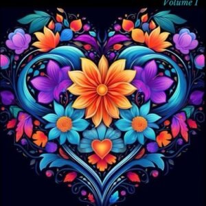 Hearts and Flowers Adults Coloring Books - Volume I: Hearts and Flowers Adults C