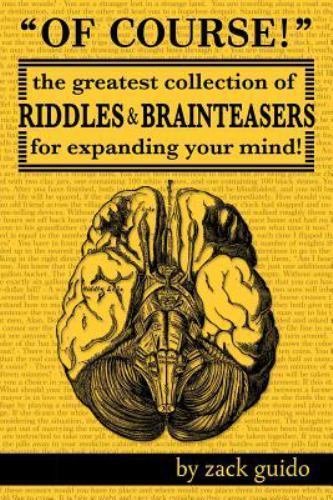 Of Course!: The Greatest Collection of Riddles & Brain Teasers For Expanding…