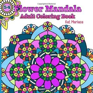 FLOWER MANDALA ADULT COLORING BOOK: 54 UNIQUE FLORAL By Katherine NEW
