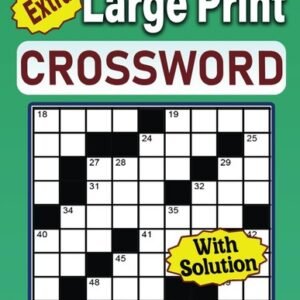 Extra Large Print Crossword Puzzle: For Adults and Seniors With