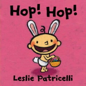 Hop! Hop! (Leslie Patricelli board books) - Board book - VERY GOOD