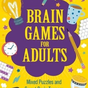 Brain Games for Adults: Mixed Puzzles and Smart Brainteasers to Challenge Your I