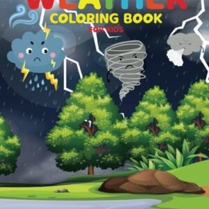 Weather Coloring Book For Kids: Weather Activity Book for Kids, Cute Weather Col
