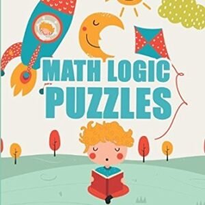 MATH LOGIC PUZZLES FOR KIDS: 200 NUMBRIX PUZZLES WITH By Ted Warner *BRAND NEW*