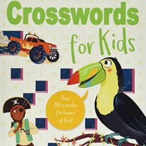 Crosswords for Kids: Over 80 Puzzles for Hours of Fun! By Ivy Fi